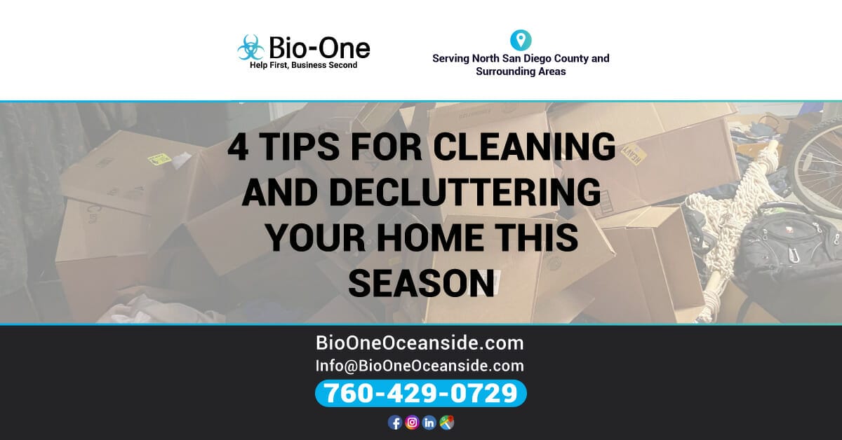 4 Tips for Cleaning and Decluttering Your Home This Season - Bio-One of Oceanside.