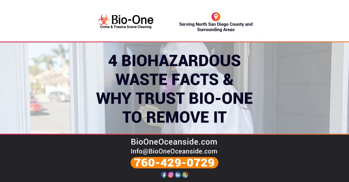 4 Biohazardous Waste Facts & Why Trust Bio-One of Oceanside to Remove It