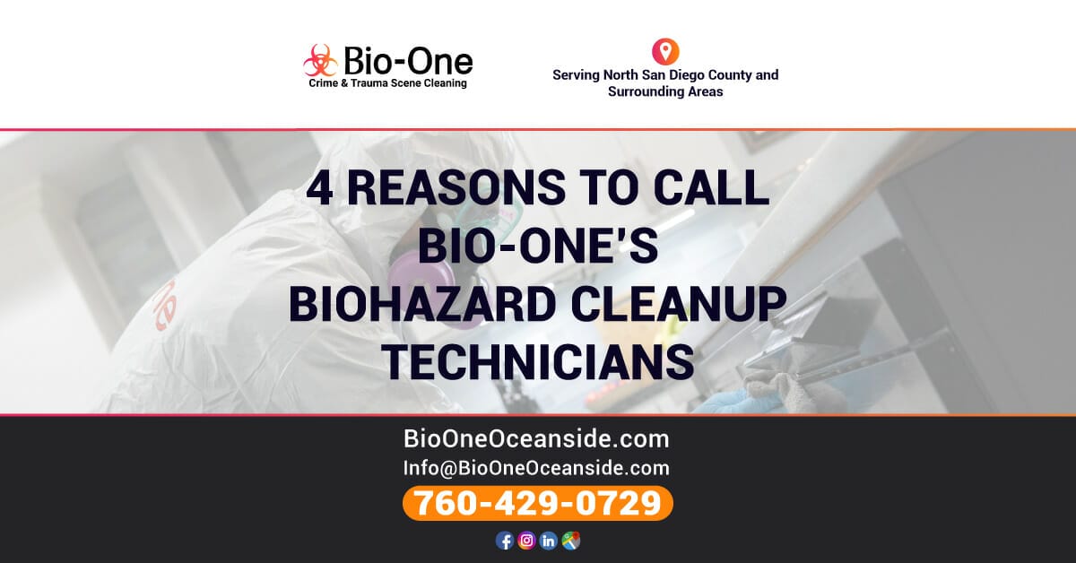 4 Reasons to Call Bio-One's Biohazard Cleanup Technicians - Bio-One of Oceanside.