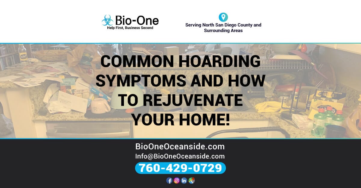 Common Hoarding Symptoms and How to Rejuvenate Your Home! - Bio-One of Oceanside.