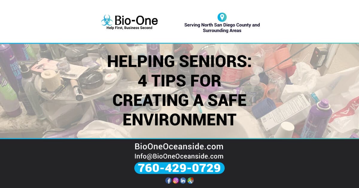 Helping Seniors - 4 Tips for Creating a Safe Environment - Bio-One of Oceanside.