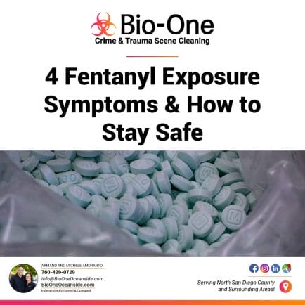 4 Fentanyl Exposure Symptoms & How to Stay Safe - Bio-One of Oceanside